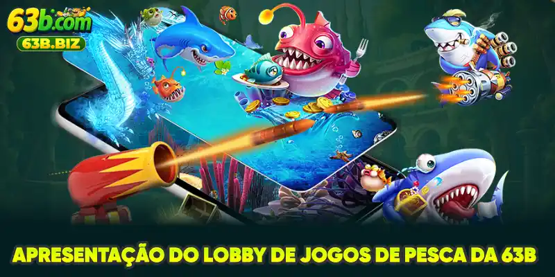 Apresentação do lobby de jogos de pesca da 63B