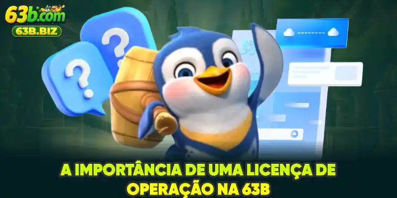 A Importância de uma Licença de Operação na 63B