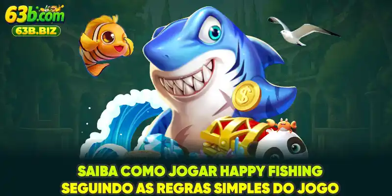 Saiba como jogar Happy Fishing seguindo as regras simples do jogo