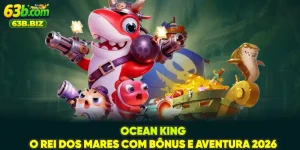 Ocean King - O Rei Dos Mares Com Bônus E Aventura 2026