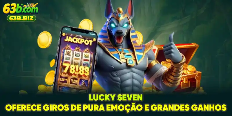 Lucky Seven oferece giros de pura emoção e grandes ganhos