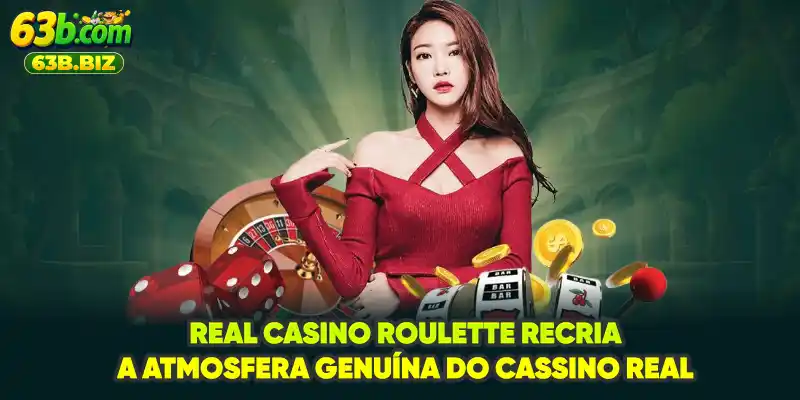 Real Casino Roulette recria a atmosfera genuína do cassino real