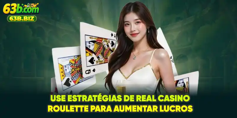 Use estratégias de Real Casino Roulette para aumentar lucros
